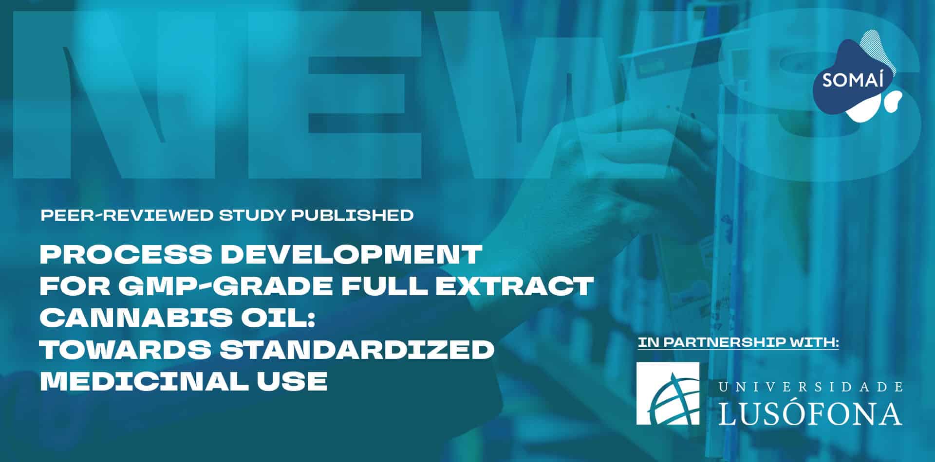 SOMAÍ and Lusófona University Publish Peer-Reviewed Study Showcasing Best Practices in Full-Spectrum Cannabis Oil Production